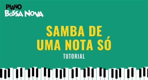 Samba de Uma Nota Só Bossa Nova Melodic Simplicity Meets Rhythmic Complexity